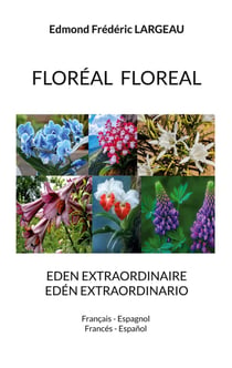 Floréal  Floreal : EDEN EXTRAORDINAIRE  EDÉN EXTRAORDINARIO