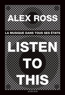 Listen to this - la musique dans tous ses etats