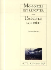 Mon oncle est reporter suivi de passage de la comete