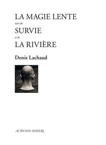 La magie lente - survie - la rivière