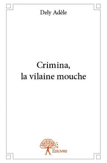 Crimina, la vilaine mouche