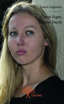 Corps léger, coeur lourd