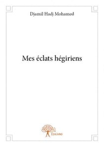Mes éclats hégiriens