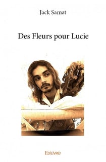 Des fleurs pour lucie
