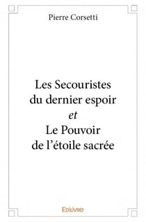 Les secouristes du dernier espoir et le pouvoir de l'étoile sacrée