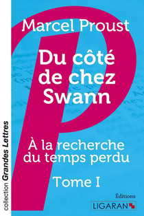 À la recherche du temps perdu Tome 1 : du côté de chez Swann