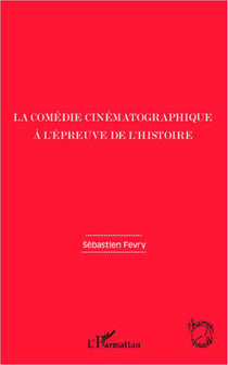 La comédie cinématographique à l'épreuve de l'histoire