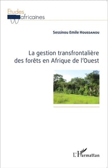 La gestion transfrontalière des forêts en Afrique de l'Ouest