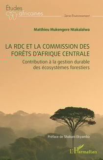 La RDC et la commission des forêts d'Afrique centrale : Contribution à la gestion durable des écosystèmes forestiers