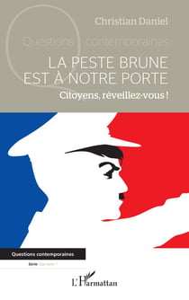 La peste brune est à notre porte : citoyens, reveillez-vous !