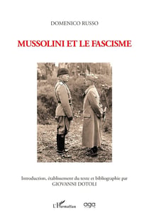 Domenico Russo Mussolini et le fascisme : Introduction, établissement du texte et bibliographie par GIOVANNI DOTOLI