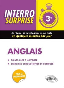 Interro surprise : anglais - 3e - points clés à maîtriser - exercices chronométrés et corrigés