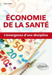 Économie de la santé - l'émergence d'une discipline