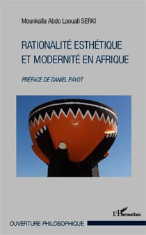 Rationalité, esthétique et modernité en Afrique