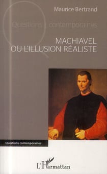 Machiavel ou l'illusion réaliste