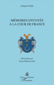 Mémoires envoyés à la cour de France