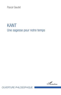 Kant une sagesse pour notre temps