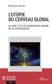 L'utopie du cerveau global - le web 2.0 et la construction sociale de la connaissance