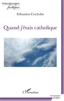 Quand j'etais catholique