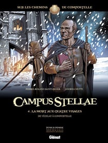 Campus stellae, sur les chemins de Compostelle Tome 4 - la mort aux quatre visages