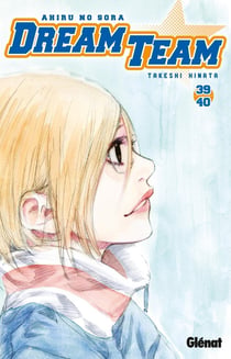Dream team : Tome 39 et Tome 40