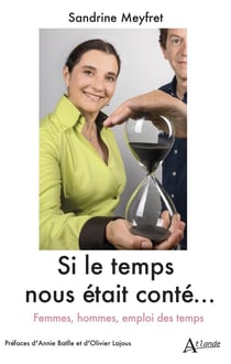 Si le temps nous était conté... femmes, hommes, emploi des temps