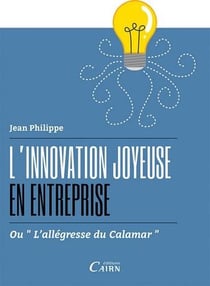 L'innovation joyeuse en entreprise ou l'allégresse du calamar