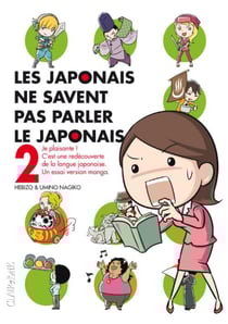 Les Japonais ne savent pas parler le japonais Tome 2
