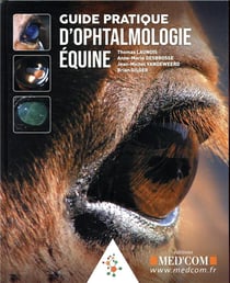 Guide pratique d'ophtalmologie équine