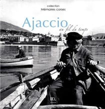 Ajaccio au fil du temps