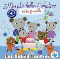 Les bebes sonores - mes plus belles comptines de la famille