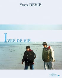 IVRE DE VIE