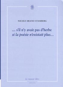 ...s'il n'y avait pas d'herbe, si la poésie n'existait plus...