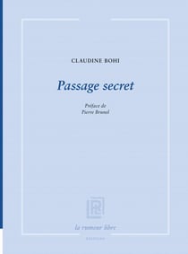 Passage secret : Préface de Pierre Brunel