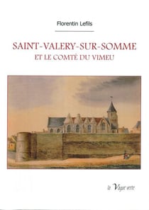 Saint-valéry-sur-somme et le comté du vimeu