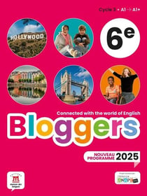 Bloggers : Anglais : 6e - Livre de l'élève