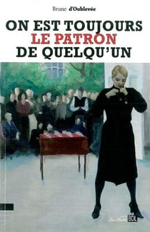 On est toujours le patron de quelqu'un