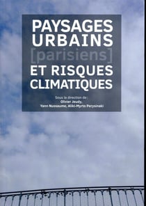 Paysages urbains parisiens et risques climatiques- actes de colloque