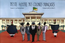 Petite histoire des colonies françaises Tome 4 : la Françafrique