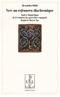 Vers un refranero diachronique - analyse linguistique de l'evolution des proverbes espagnols depuis