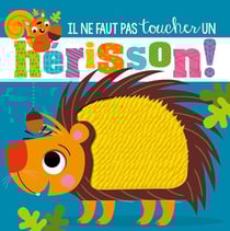 Il ne faut pas toucher : un hérisson !