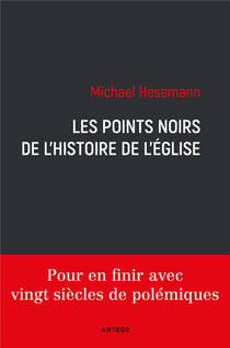 Les points noirs de l'histoire de l'église