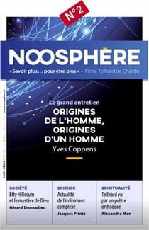 Noosphere n 2 - juin 2018 - le grand entretien - origines de l'homme, origines d'un homme