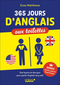 365 jours d'anglais aux toilettes : Des leçons et des quiz pour parler english very well
