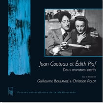 Jean Cocteau et Edith Piaf - deux monstres sacrés