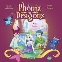 Phénix et Dragons : Astra Lumina