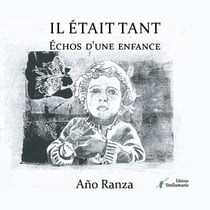 Il était tant : Echos d'une enfance