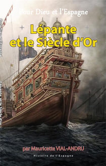 Pour Dieu et l'Espagne, Lépante et le siècle d'or