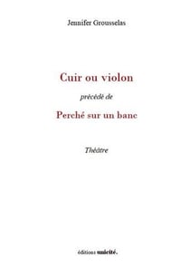 Cuir ou violon précédé de perché sur un banc
