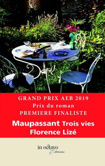 Maupassant trois vies